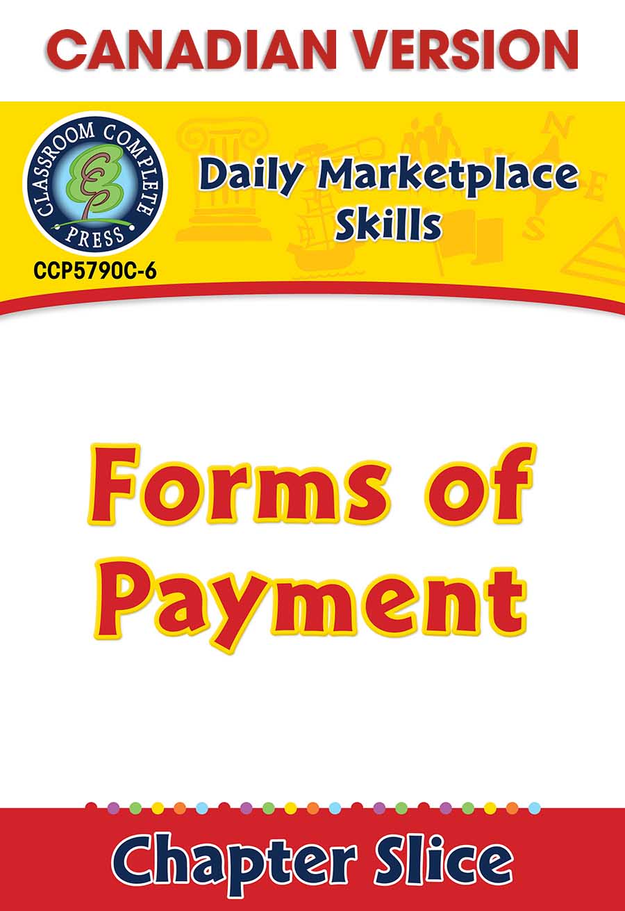 Daily Marketplace Skills: Forms of Payment - Canadian Content Gr. 6-12 - Chapter Slice eBook