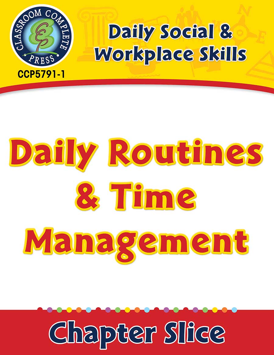 Daily Social & Workplace Skills: Daily Routines & Time Management Gr. 6-12 - Chapter Slice eBook