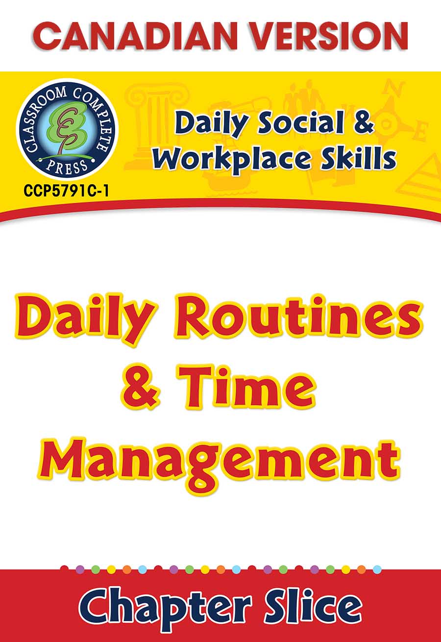Daily Social & Workplace Skills: Daily Routines & Time Management - Canadian Content Gr. 6-12 - Chapter Slice eBook