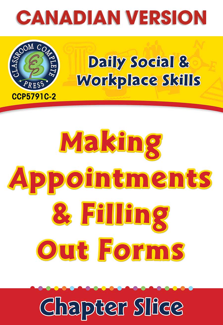 Daily Social & Workplace Skills: Making Appointments & Filling Out Forms - Canadian Content Gr. 6-12 - Chapter Slice eBook
