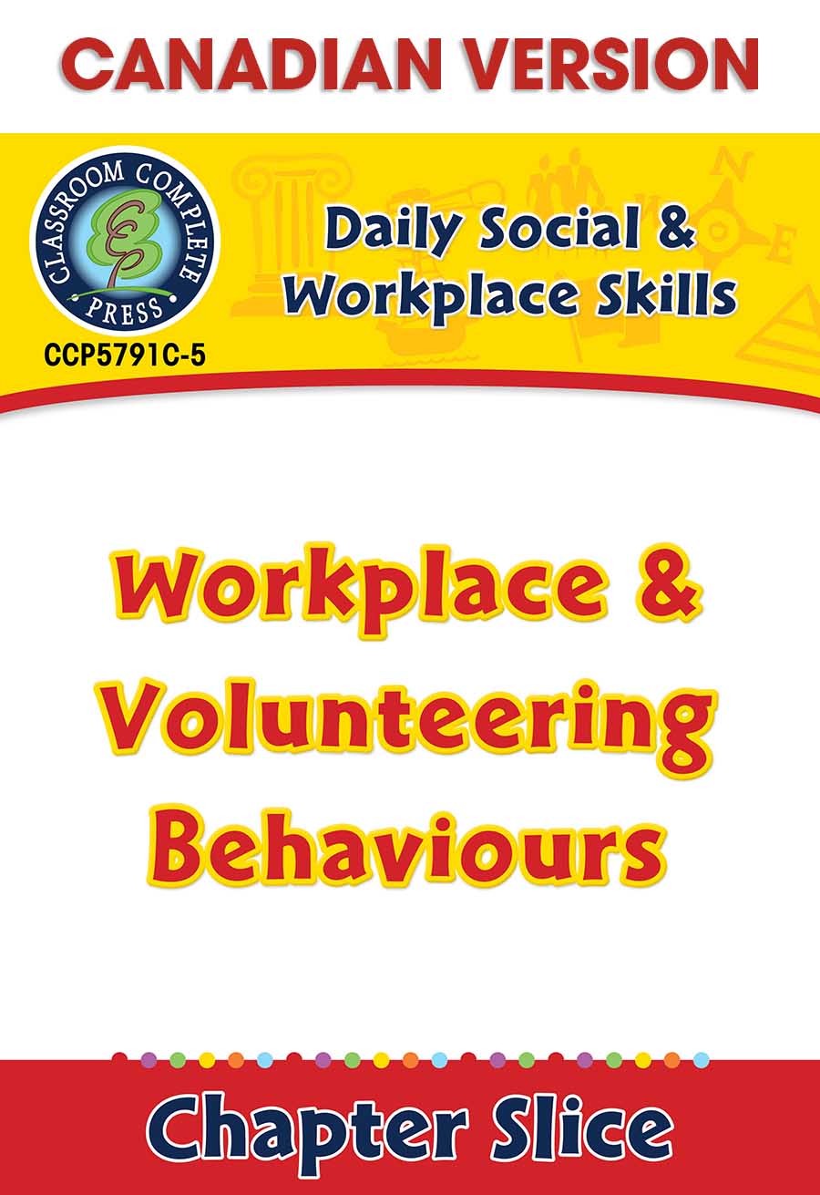Daily Social & Workplace Skills: Workplace & Volunteering Behaviours - Canadian Content Gr. 6-12 - Chapter Slice eBook