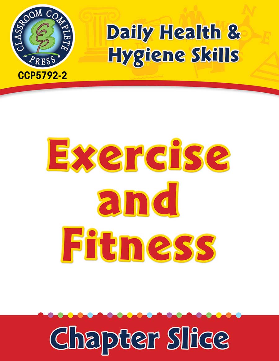 Daily Health & Hygiene Skills: Exercise and Fitness Gr. 6-12 - Chapter Slice eBook
