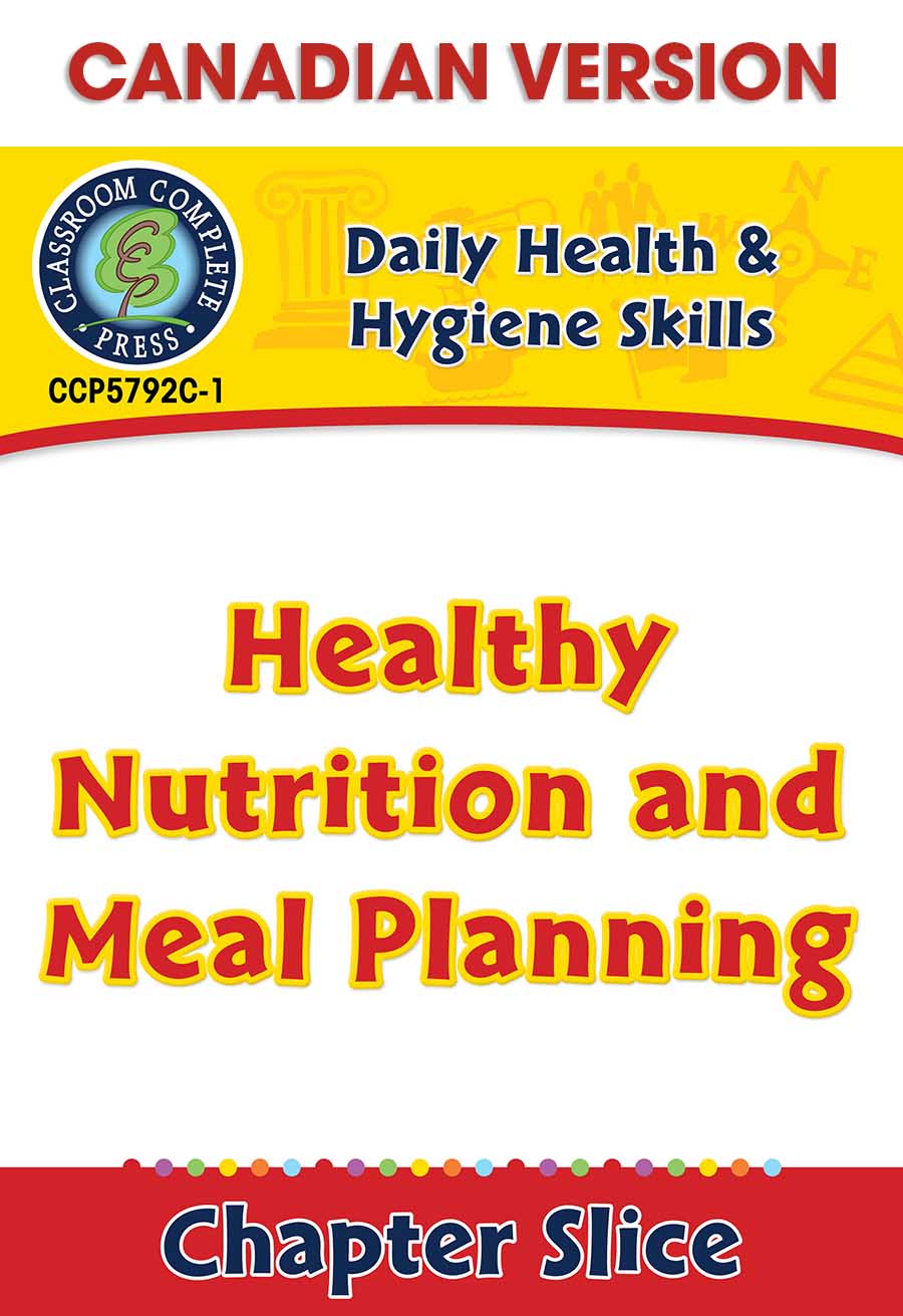 Daily Health & Hygiene Skills: Healthy Nutrition and Meal Planning - Canadian Content Gr. 6-12 - Chapter Slice eBook