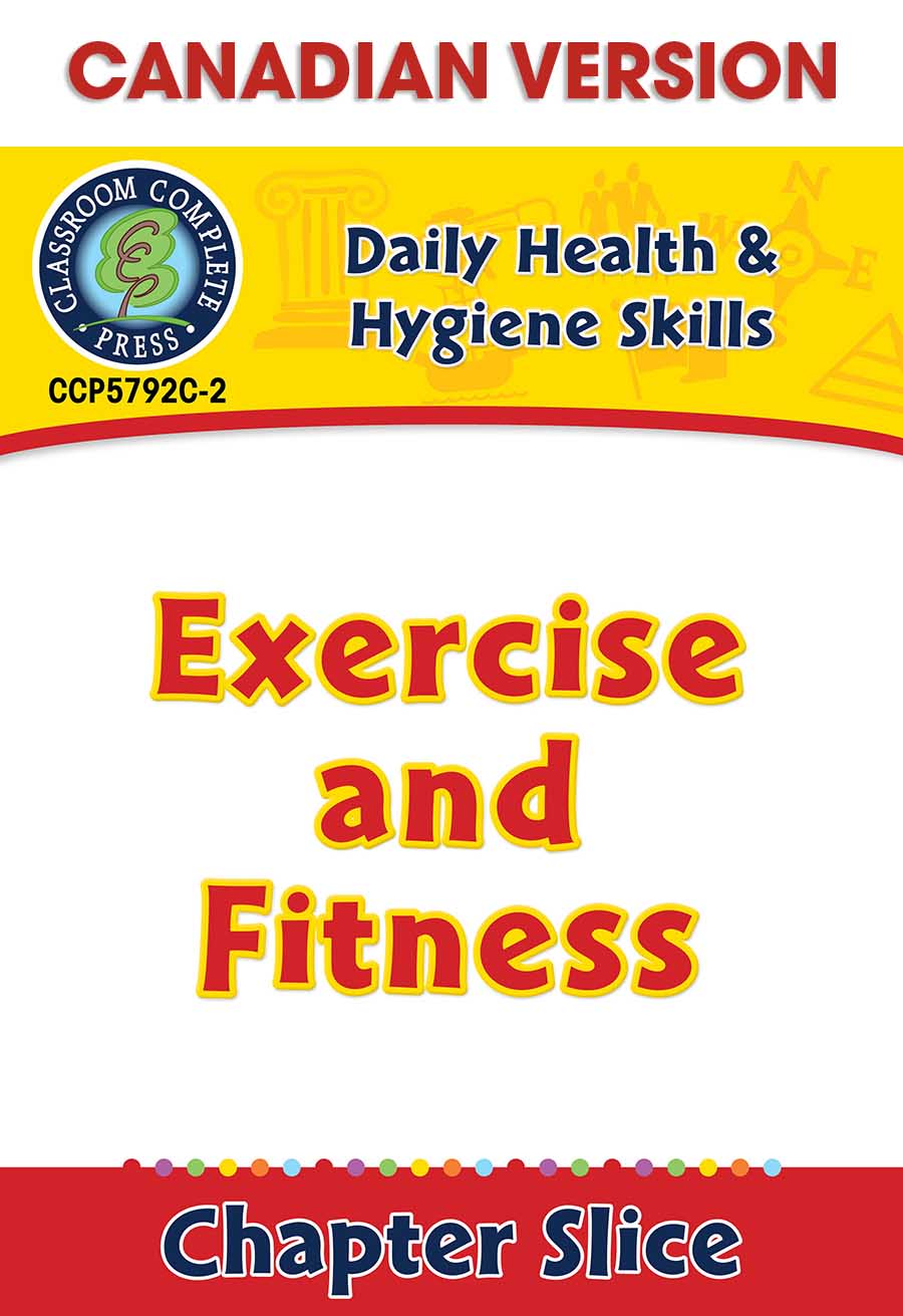 Daily Health & Hygiene Skills: Exercise and Fitness - Canadian Content Gr. 6-12 - Chapter Slice eBook