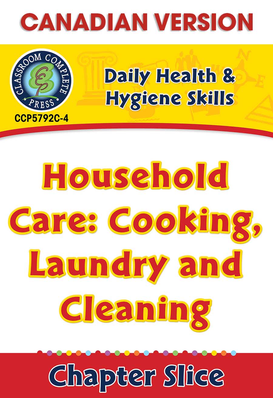 Daily Health & Hygiene Skills: Household Care: Cooking, Laundry and Cleaning - Canadian Content Gr. 6-12 - Chapter Slice eBook