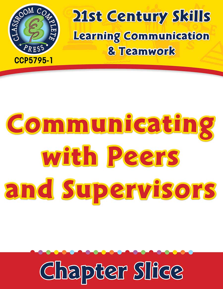 Learning Communication & Teamwork: Communicating with Peers and Supervisors Gr. 3-8+ - Chapter Slice eBook