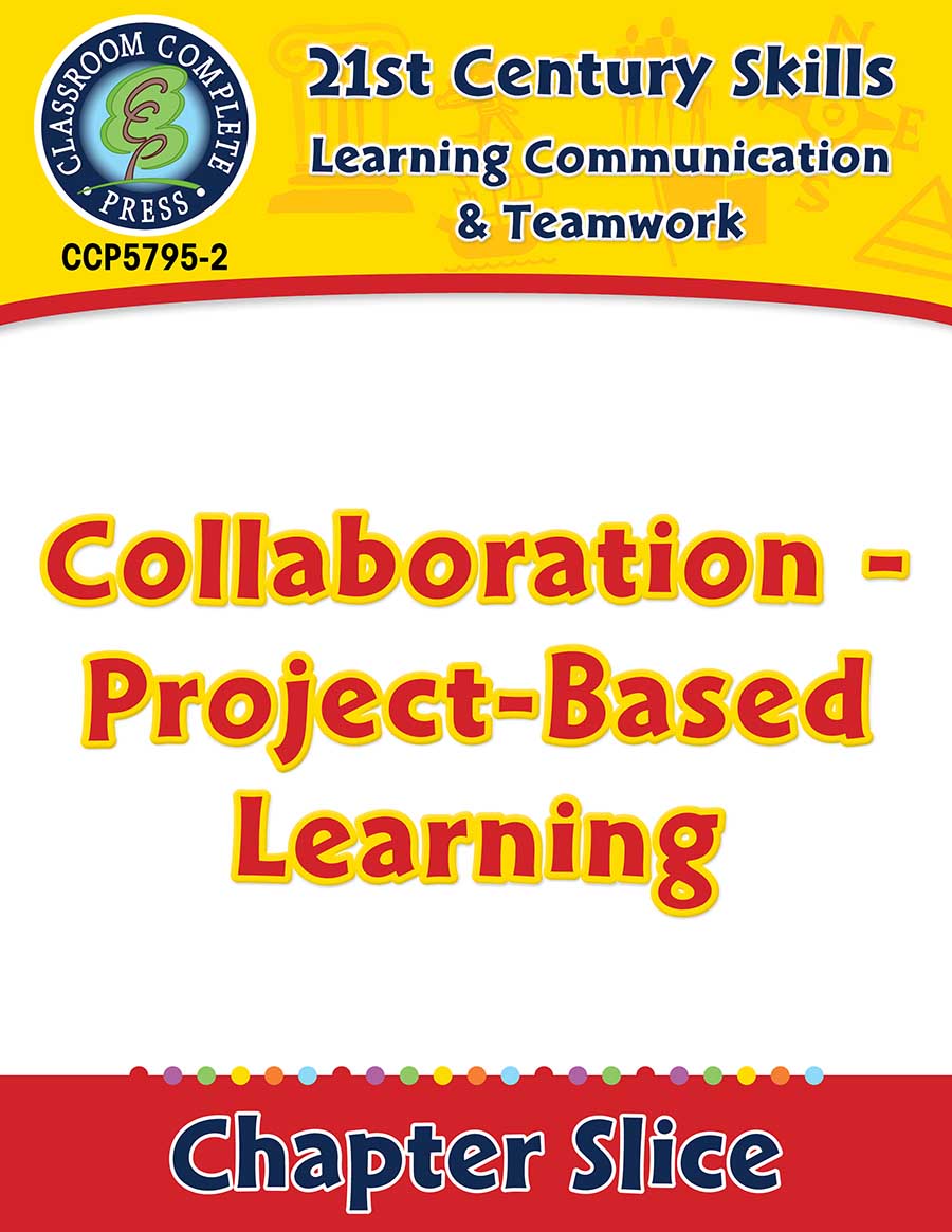 Learning Communication & Teamwork: Collaboration - Project-Based Learning Gr. 3-8+ - Chapter Slice eBook