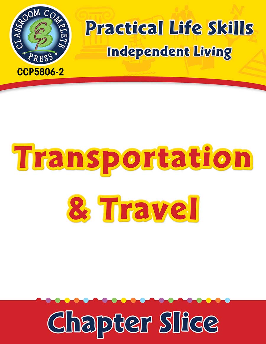 Independent Living: Transportation & Travel Gr. 9-12+ - Chapter Slice eBook