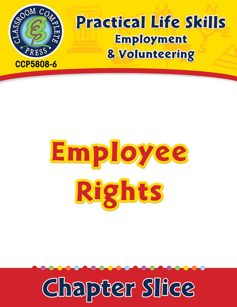 Employment & Volunteering: Employee Rights Gr. 9-12+ - Chapter Slice eBook