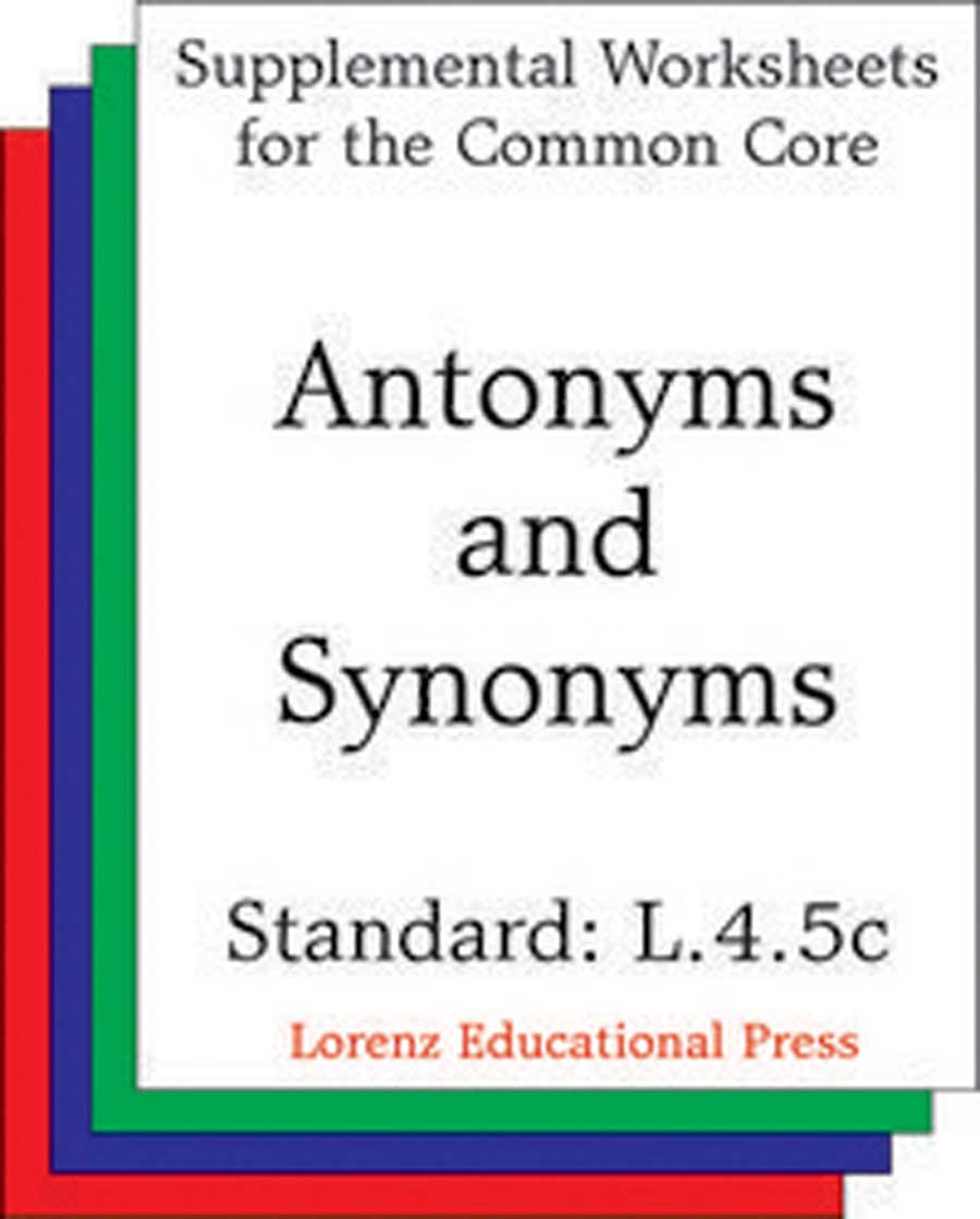 Antonyms and Synonyms (CCSS L.4.5c)
