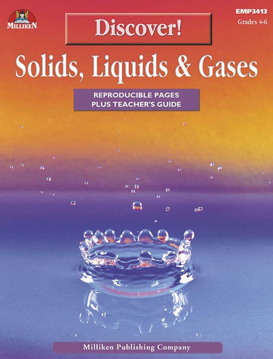 Discover! Solids, Liquids and Gases