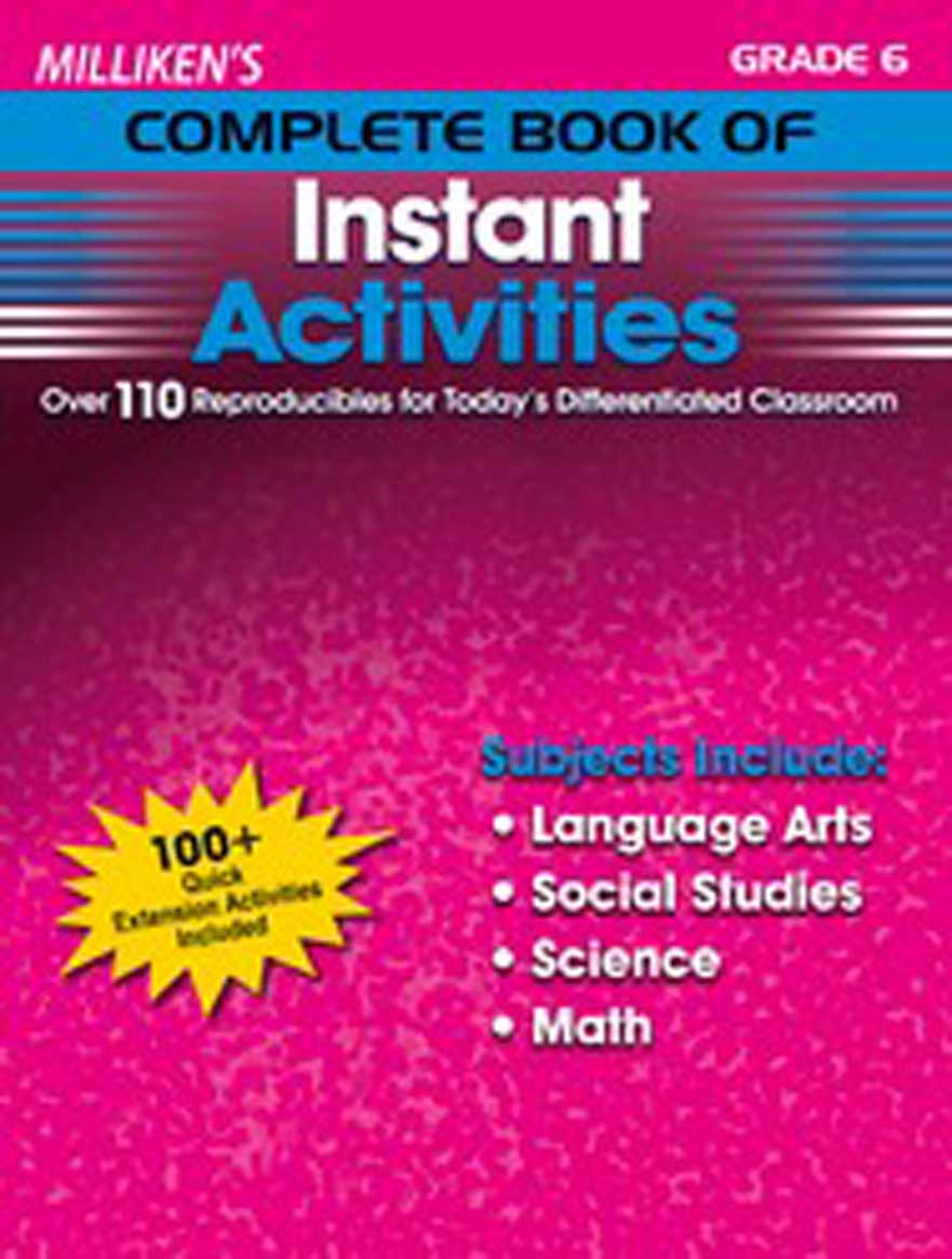 Milliken's Complete Book of Instant Activities - Grade 6