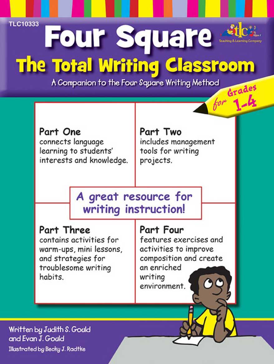 Four Square: The Total Writing Classroom for Grades 1-4