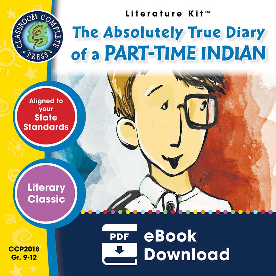 The Absolutely True Diary of a Part-Time Indian - Literature Kit Gr. 9-12 - eBook