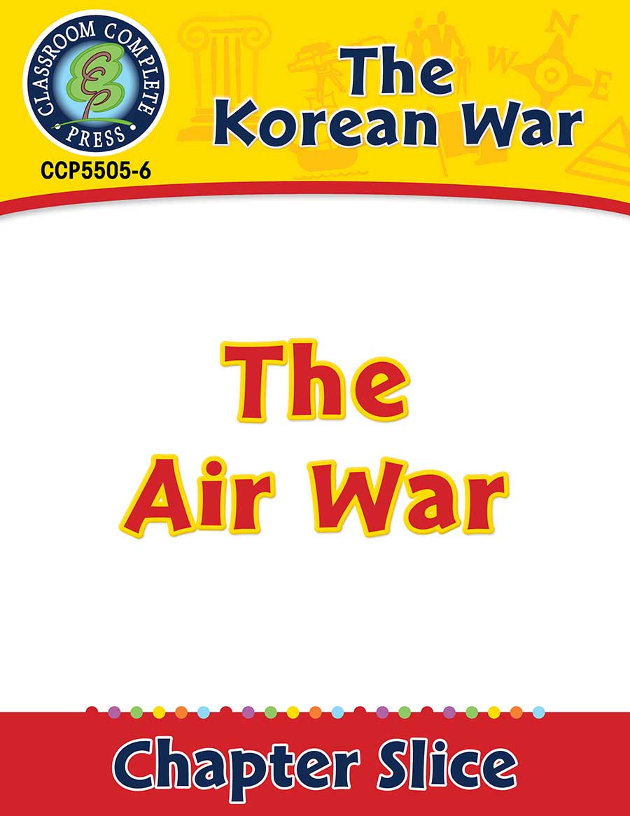Korean War: The Air War Gr. 5-8 - Chapter Slice eBook