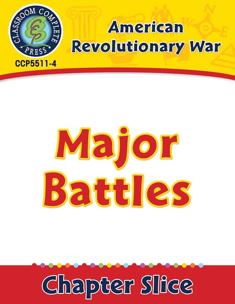 American Revolutionary War: Major Battles Gr. 5-8 - Chapter Slice eBook