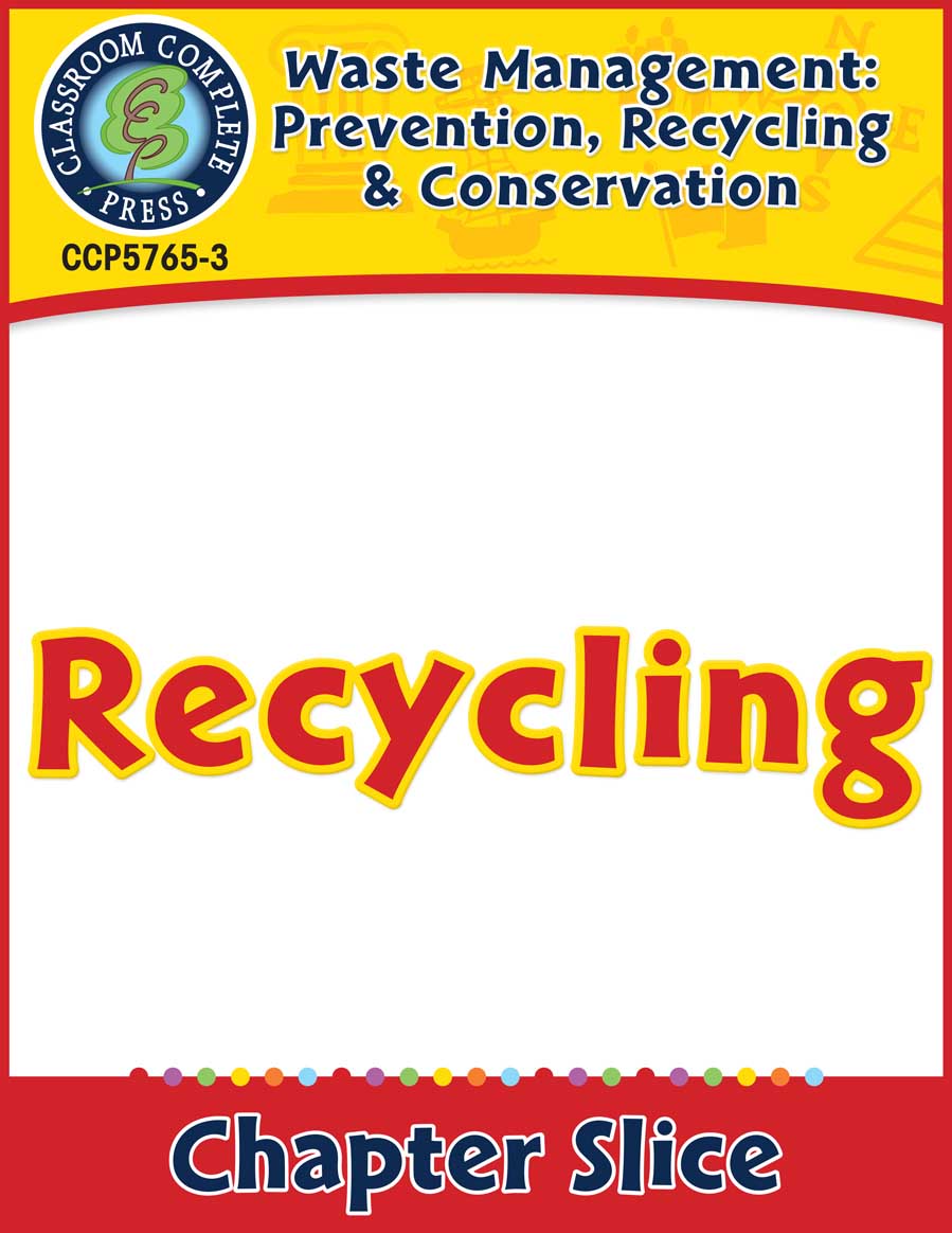 Prevention, Recycling & Conservation: Recycling Gr. 5-8 - Chapter Slice eBook