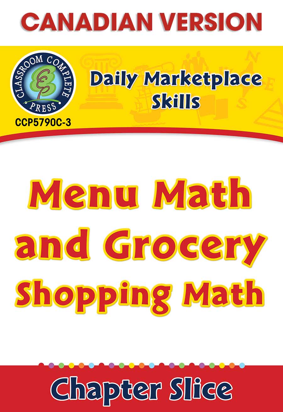 Daily Marketplace Skills: Menu Math and Grocery Shopping Math - Canadian Content Gr. 6-12 - Chapter Slice eBook
