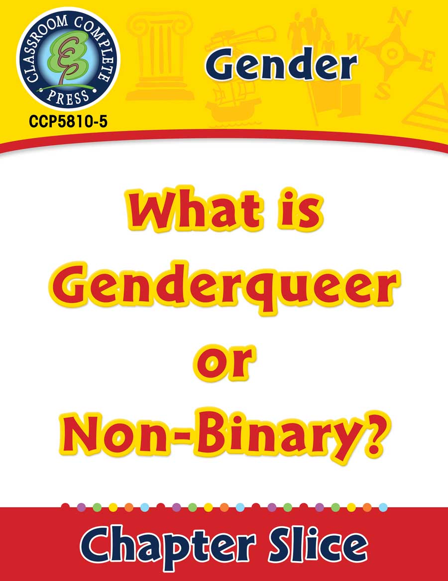 Gender: What is Genderqueer or Non-Binary? Gr. 6-Adult - Chapter Slice eBook