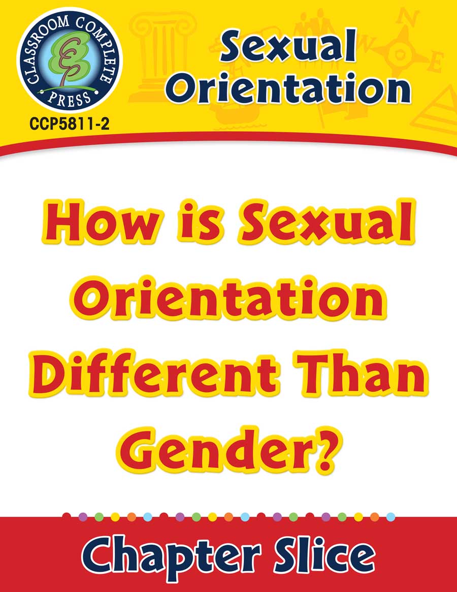 Sexual Orientation: How is Sexual Orientation Different Than Gender? Gr. 6-Adult - Chapter Slice eBook