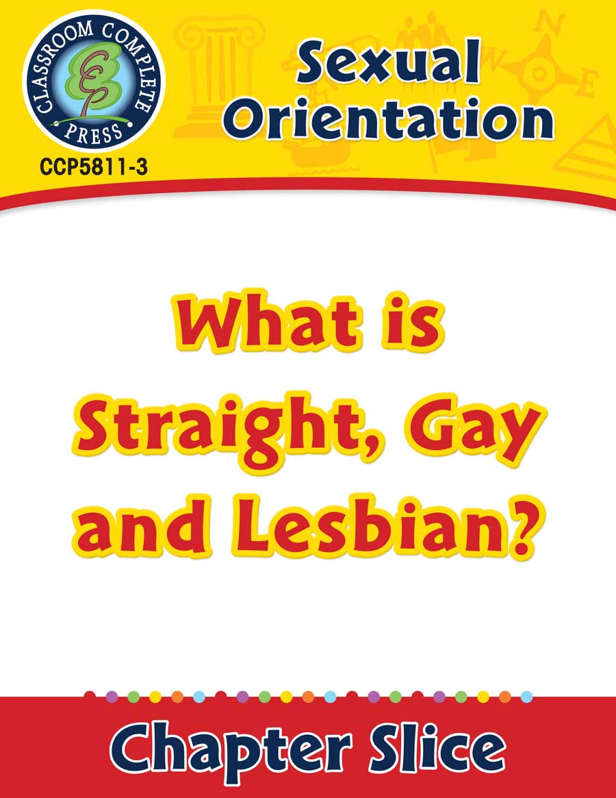 Sexual Orientation: What is Straight, Gay and Lesbian? Gr. 6-Adult - Chapter Slice eBook