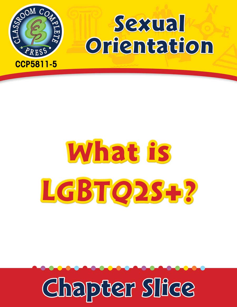 Sexual Orientation: What is LGBTQ2S+? Gr. 6-Adult - Chapter Slice eBook