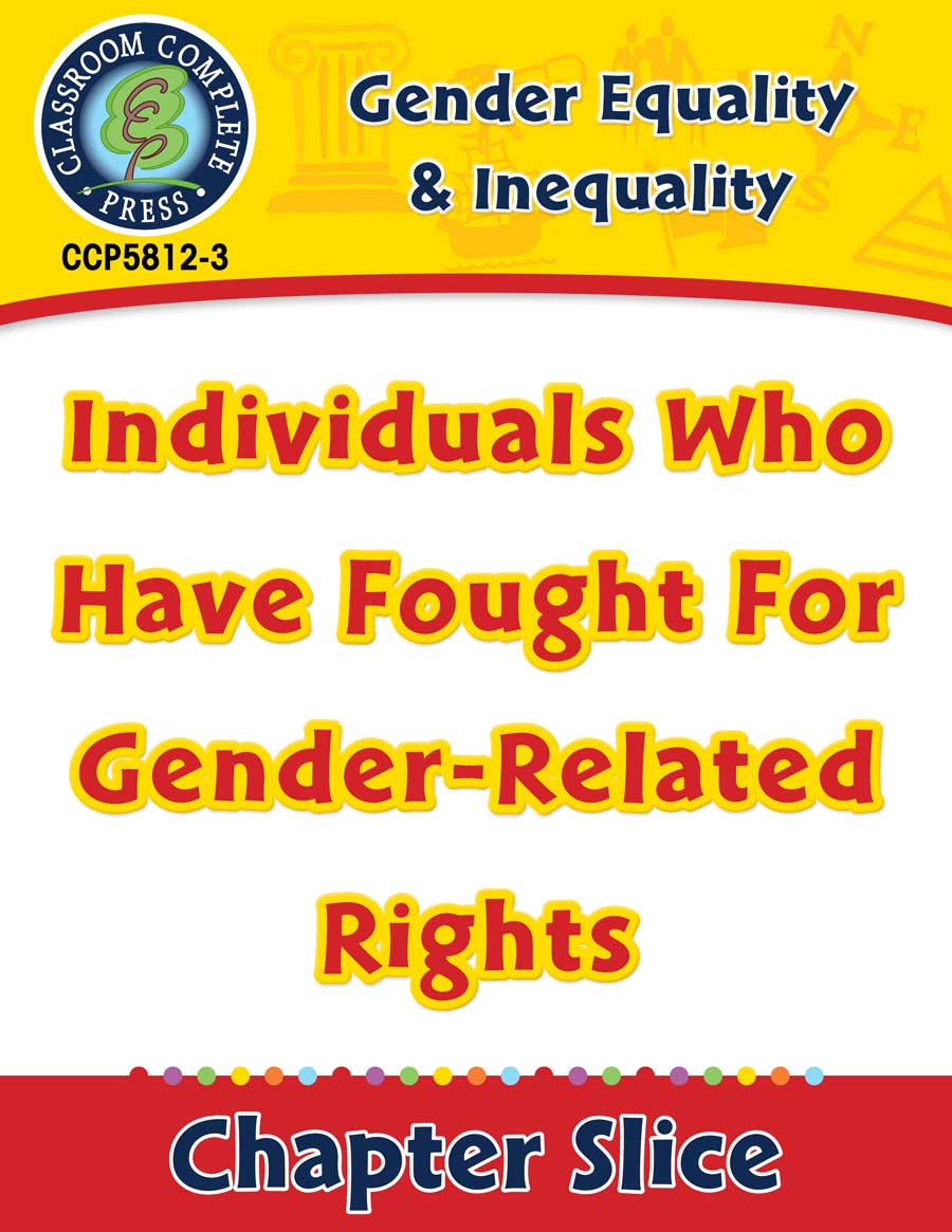 Gender Equality & Inequality: Individuals Who Have Fought For Gender-Related Rights Gr. 6-Adult - Chapter Slice eBook