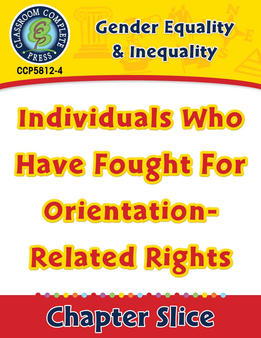 Gender Equality & Inequality: Individuals Who Have Fought For Orientation-Related Rights Gr. 6-Adult - Chapter Slice eBook
