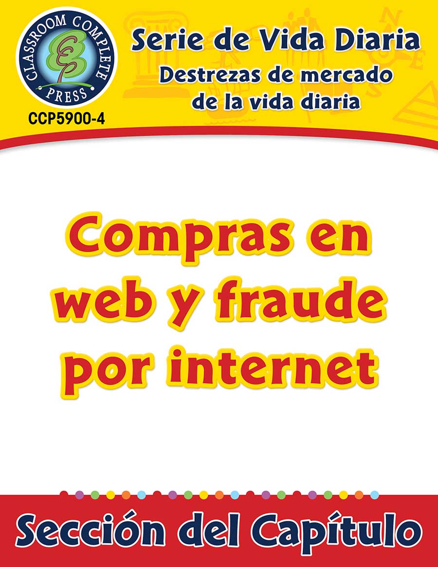 Destrezas de mercado de la vida diaria: Compras en web y fraude por internet Gr. 6-12 - Capítulo de libro electrónico