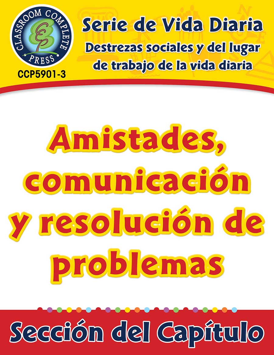 Destrezas sociales y del lugar de trabajo de la vida diaria: Amistades, comunicación y resolución de problemas Gr. 6-12 - Capítulo de libro electrónico
