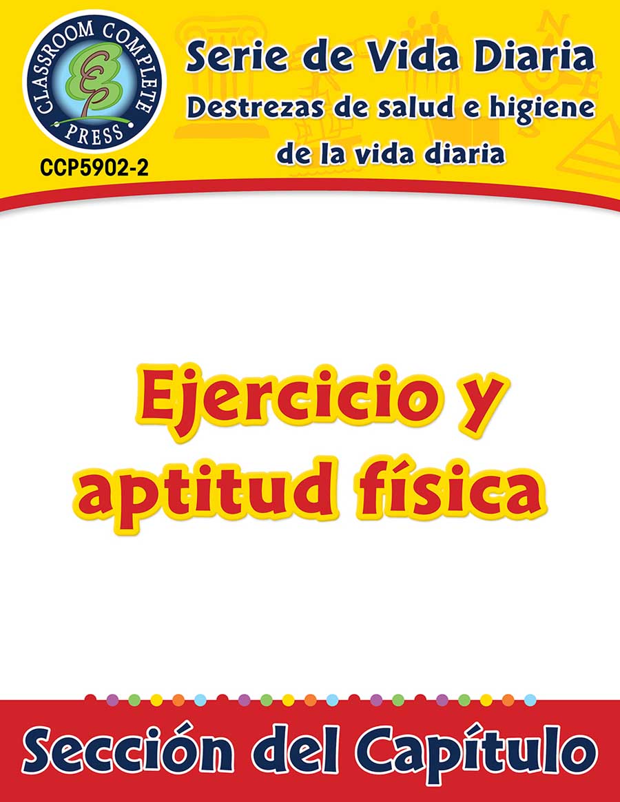 Destrezas de salud e higiene de la vida diaria: Ejercicio y aptitud física Gr. 6-12 - Capítulo de libro electrónico
