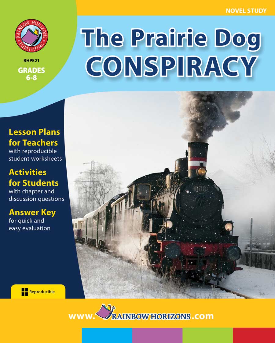 The Prairie Dog Conspiracy (Novel Study) Gr. 6-8 - print book