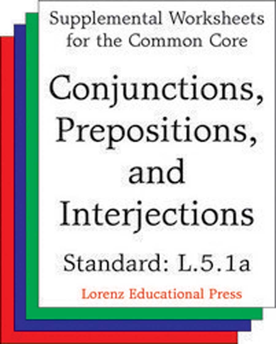 Conjunctions, Prepositions and Interjections (CCSS L.5.1a)