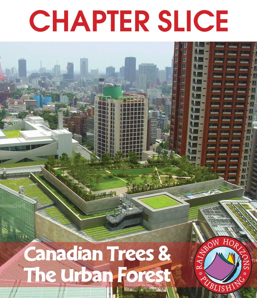 Canadian Trees & The Urban Forest Gr. 4-6 - CHAPTER SLICE - eBook