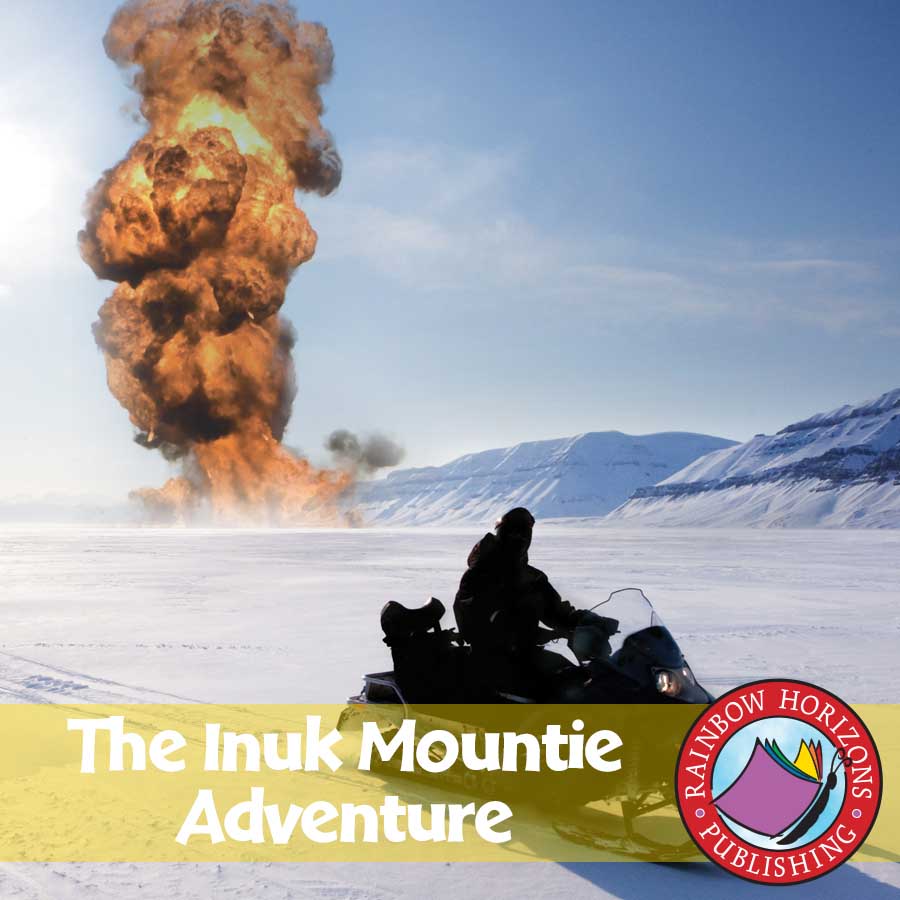 The Inuk Mountie Adventure (Novel Study) Gr. 6-8 - eBook